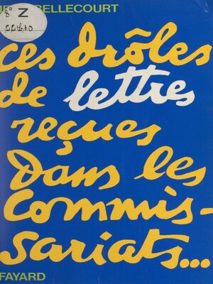 cover image of Ces drôles de lettres reçues dans les commissariats